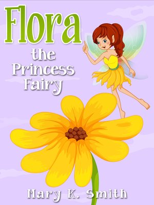 cover image of Flora the Princess Fairy
